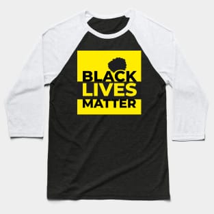 Black Lives Matter - Protest Against Racism - Yellow Slogan Art Baseball T-Shirt